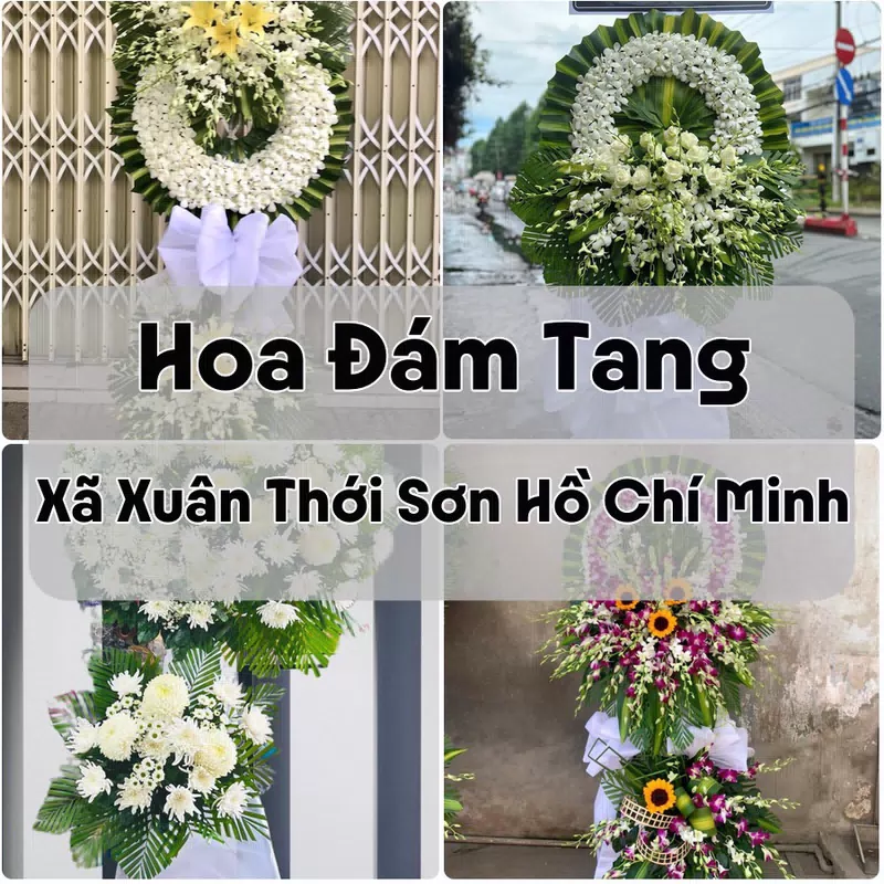 Đặt Hoa Đám Tang Xã Xuân Thới Sơn Hồ Chí Minh | Giao Hoa Nhanh