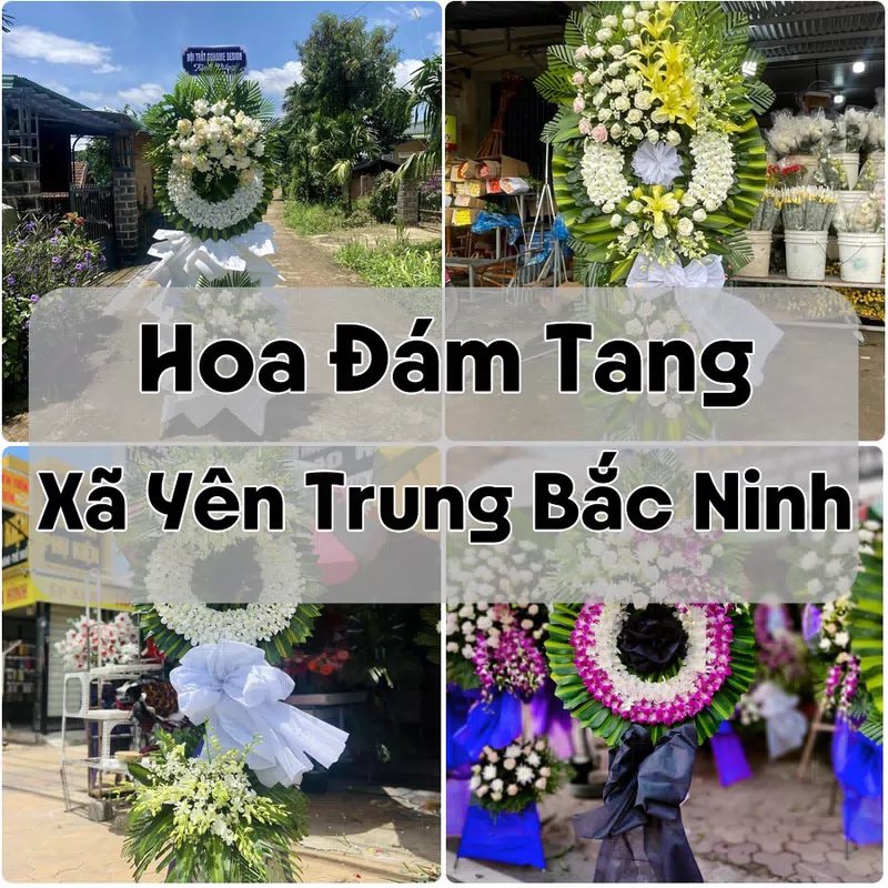 Đặt Hoa Đám Tang Xã Yên Trung Bắc Ninh | Giao Hoa Nhanh